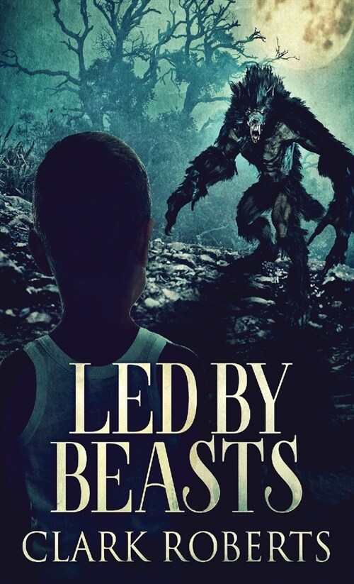 Led By Beasts (Hardcover)