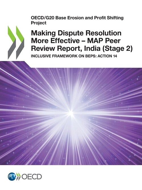 Making Dispute Resolution More Effective - MAP Peer Review Report, India (Stage 2) (Paperback)