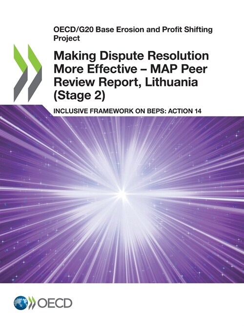 Making Dispute Resolution More Effective - MAP Peer Review Report, Lithuania (Stage 2) (Paperback)