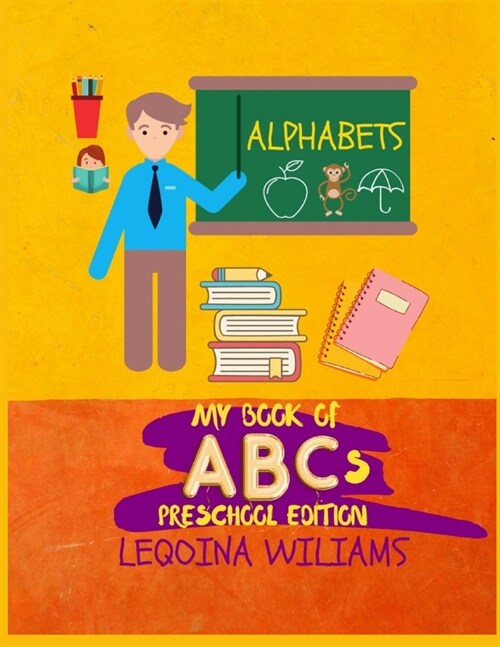 My Book of ABCs Preschool Edition (Paperback)