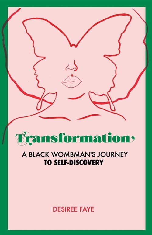 Transformation: A Black Wombmans Journey to Self-Discovery (Paperback)