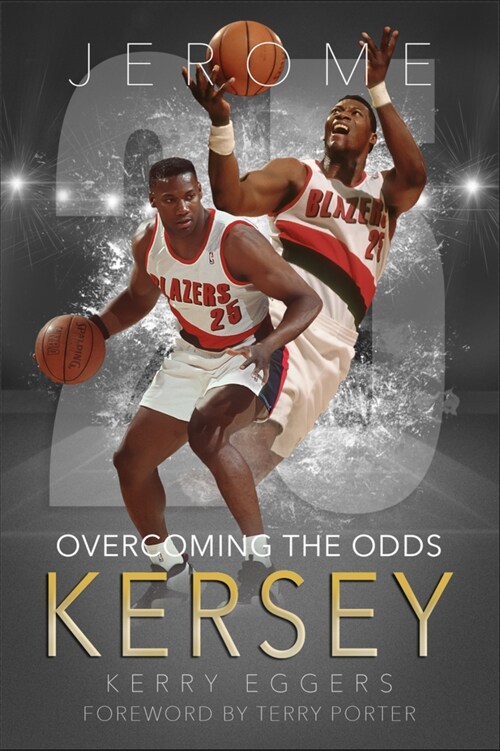 Jerome Kersey: Overcoming the Odds (Paperback)