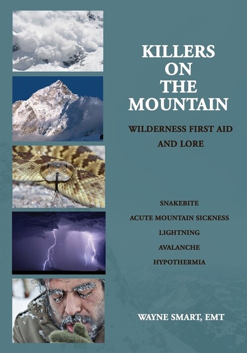 Killers on the Mountain: Wilderness First Aid and Lore (Paperback)