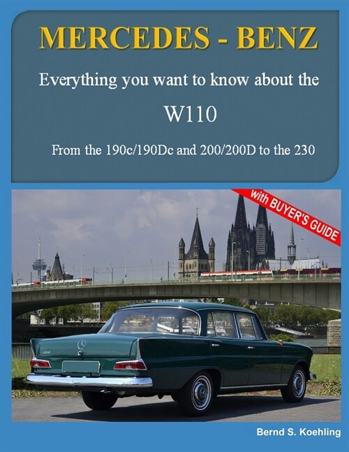 Mercedes-Benz, The W110 Fintail: From the 190c to the 230 and IMA Universal Mercedes-Benz (Paperback)