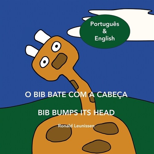 O Bib bate com a cabe? - Bib bumps its head: Portugu? & English (Paperback)
