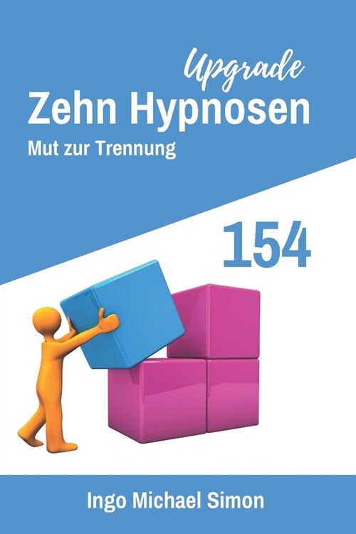 Zehn Hypnosen Upgrade 154: Mut zur Trennung (Paperback)