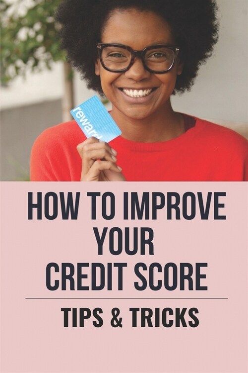 알라딘: How To Improve Your Credit Score: Tips & Tricks: Credit Repair ...