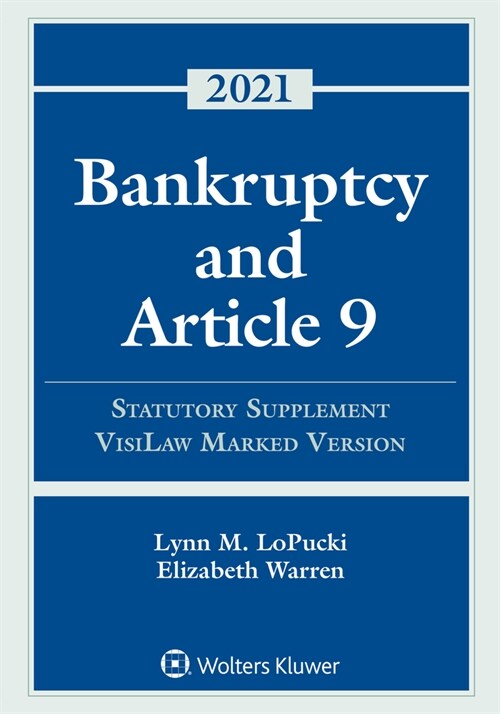 Bankruptcy and Article 9: 2021 Statutory Supplement, Visilaw Marked Version (Paperback)