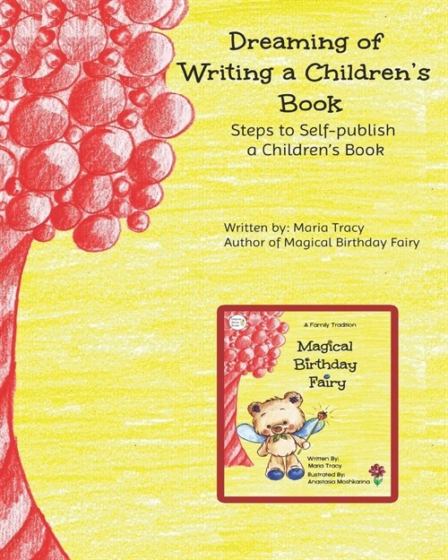 Dreaming of Writing a Childrens Book: Steps to Self-Publish a Childrens Book (Paperback)