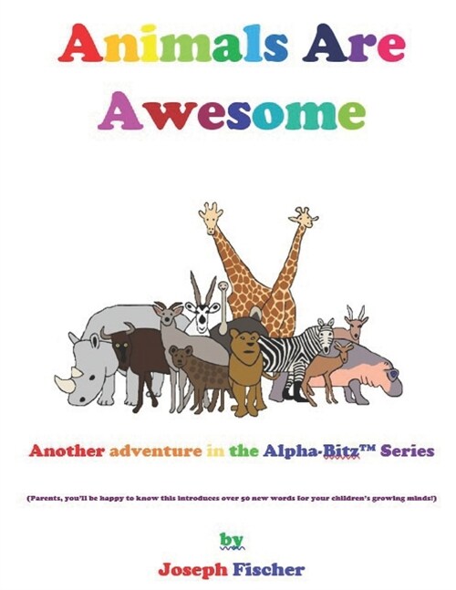 Animals Are Awesome: Another Alpha-Bitz(TM) Adventure (Paperback)