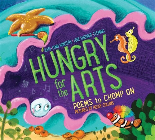 Hungry for the Arts: Poems to Chomp on (Hardcover)