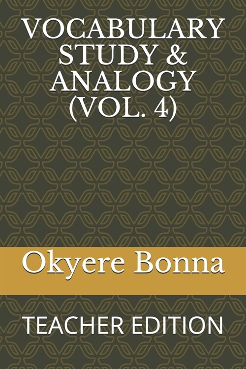 Vocabulary Study & Analogy (Vol. 4): Teacher Edition (Paperback)