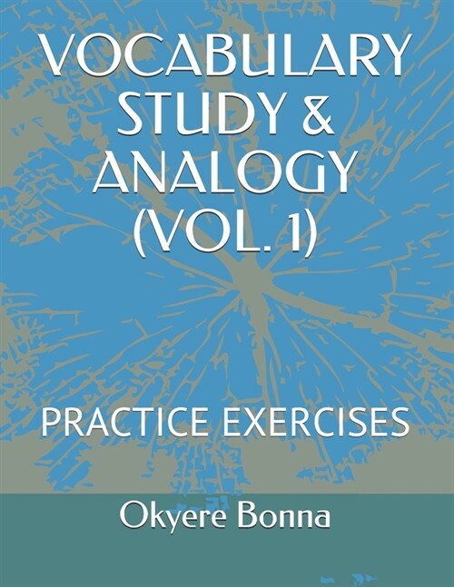 Vocabulary Study & Analogy (Vol. 1): Practice Exercises (Paperback)