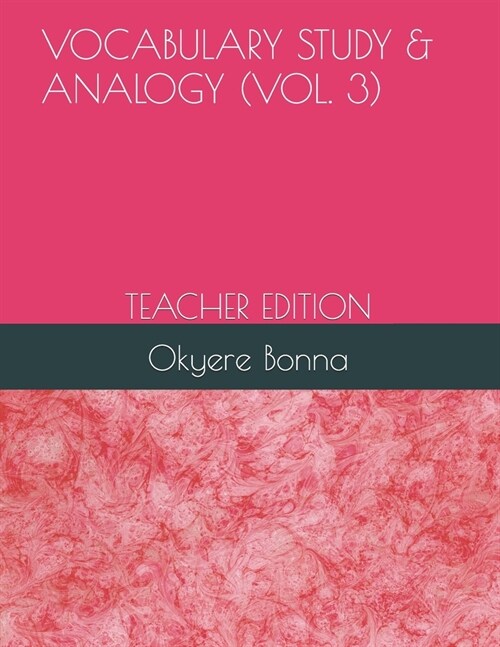 Vocabulary Study & Analogy (Vol. 3): Teacher Edition (Paperback)