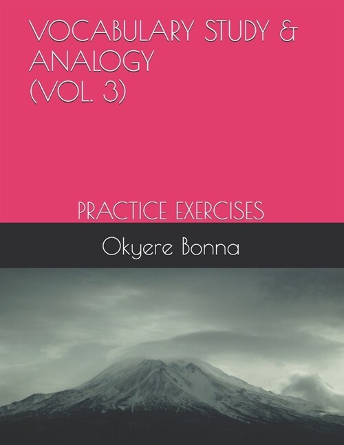 Vocabulary Study & Analogy (Vol. 3): Practice Exercises (Paperback)