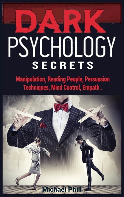 Dark Psychology Secrets (Hardcover)