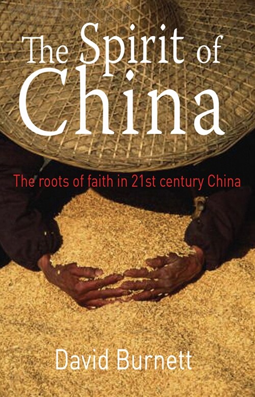 The Spirit of China : The roots of faith in 21st century China (Paperback, New ed)