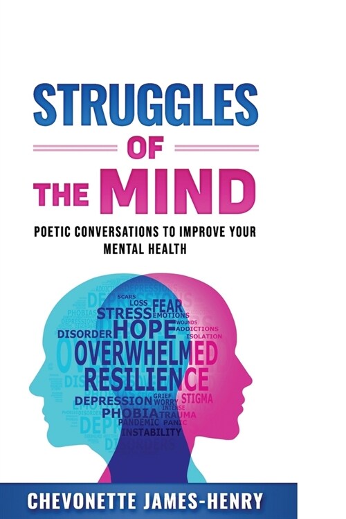 Struggles Of The Mind: Poetic Conversations To Improve Your Mental Health (Paperback)