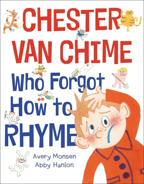 Chester Van Chime Who Forgot How to Rhyme (Hardcover)
