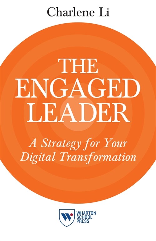 The Engaged Leader: A Strategy for Your Digital Transformation (Hardcover)