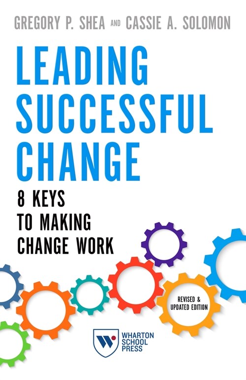 Leading Successful Change, Revised and Updated Edition: 8 Keys to Making Change Work (Hardcover)