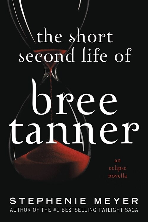 The Short Second Life of Bree Tanner: An Eclipse Novella (Paperback)