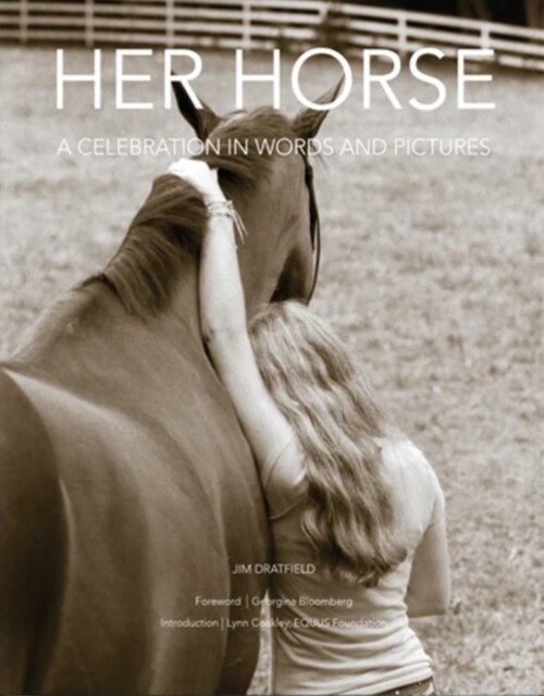Her Horse: A Celebration in Words and Pictures (Hardcover)