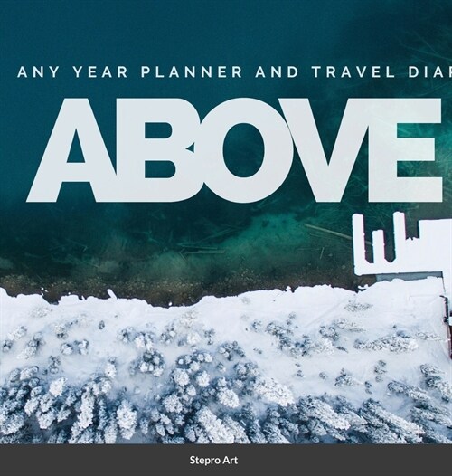 Above: any year planner and travel diary (Hardcover)