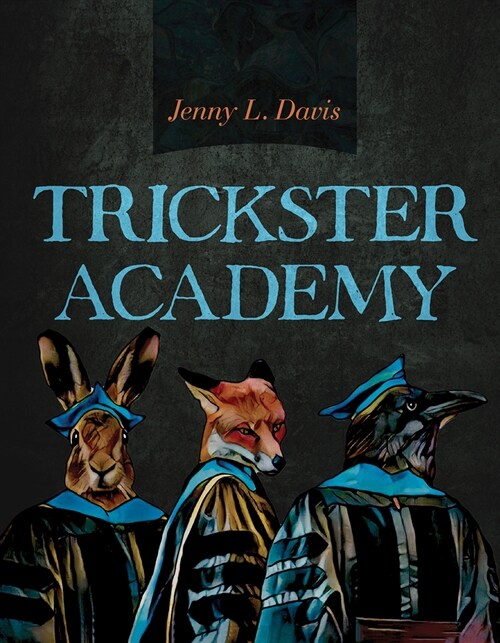 Trickster Academy: Volume 89 (Paperback)