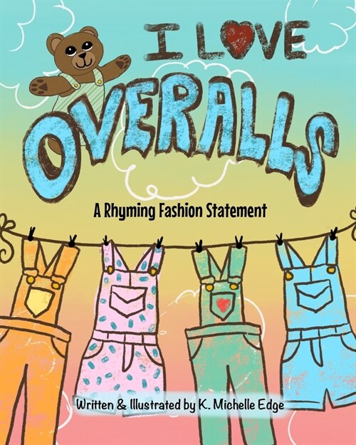 I Love Overalls (Paperback)