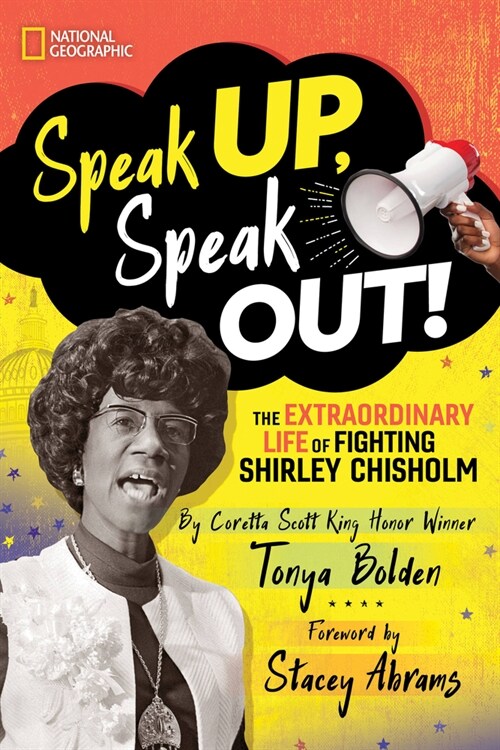 Speak Up, Speak Out!: The Extraordinary Life of Fighting Shirley Chisholm (Hardcover)