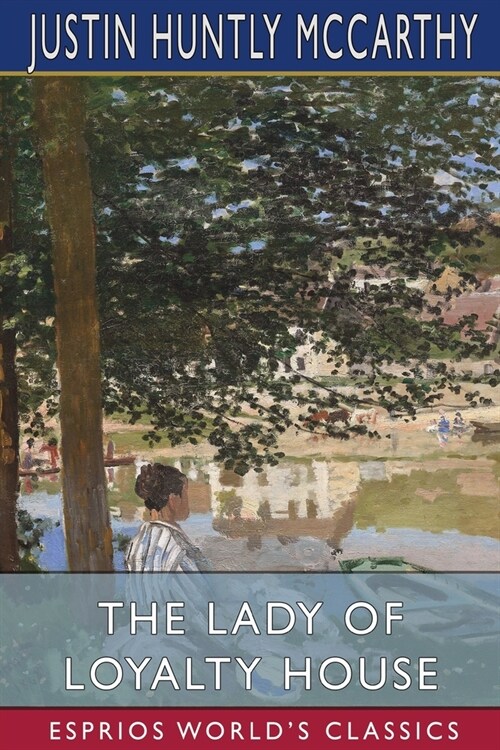 The Lady of Loyalty House (Esprios Classics) (Paperback)