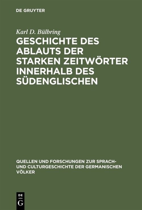 Geschichte des Ablauts der starken Zeitw?ter innerhalb des S?englischen (Hardcover, Reprint 2018)