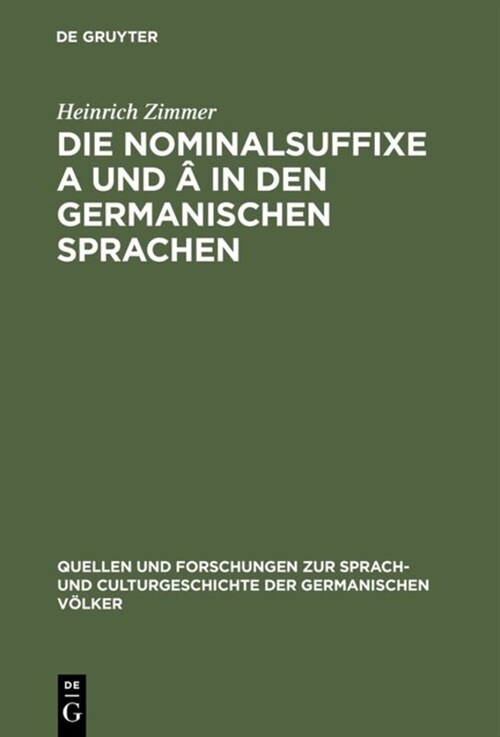 Die Nominalsuffixe A und ?in den germanischen Sprachen (Hardcover, Reprint 2018)