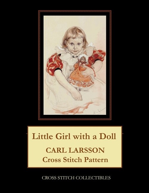 Young Girl with a Doll: Carl Larsson Cross Stitch Pattern (Paperback)