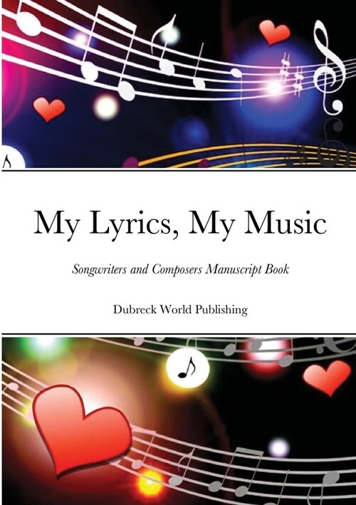My Lyrics, My Music: Songwriters and Composers Manuscript Book (Paperback)