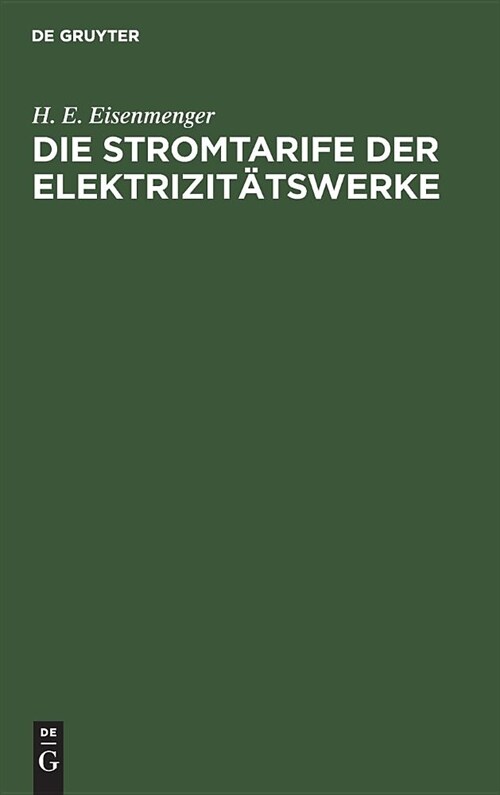 Die Stromtarife Der Elektrizit?swerke: Theorie Und Praxis (Hardcover, Reprint 2019)