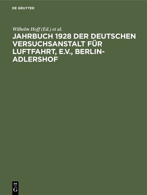 Jahrbuch 1928 Der Deutschen Versuchsanstalt F? Luftfahrt, E.V., Berlin-Adlershof (Hardcover, Reprint 2019)