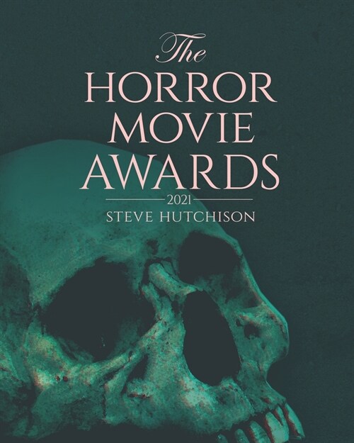 The Horror Movie Awards: 2021 (Paperback)