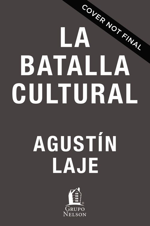 La Batalla Cultural: Reflexiones Cr?icas Para Una Nueva Derecha (Paperback)