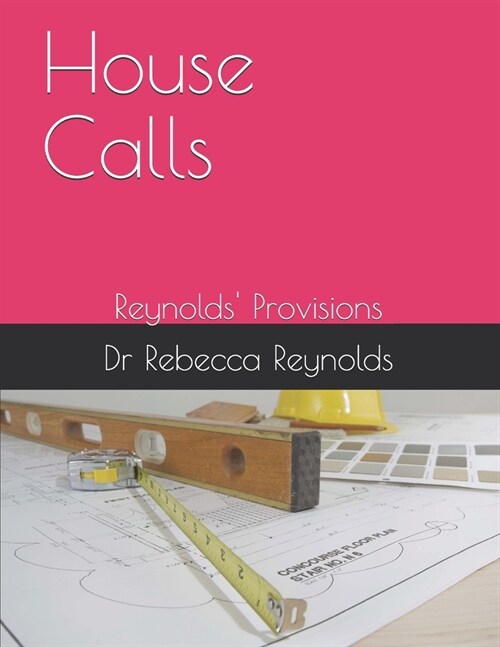 House Calls: Reynolds Provisions (Paperback)