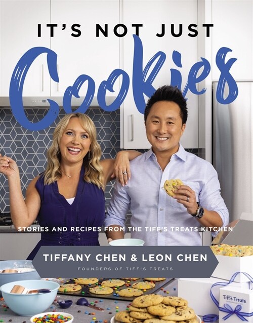 Its Not Just Cookies: Stories and Recipes from the Tiffs Treats Kitchen (Hardcover)