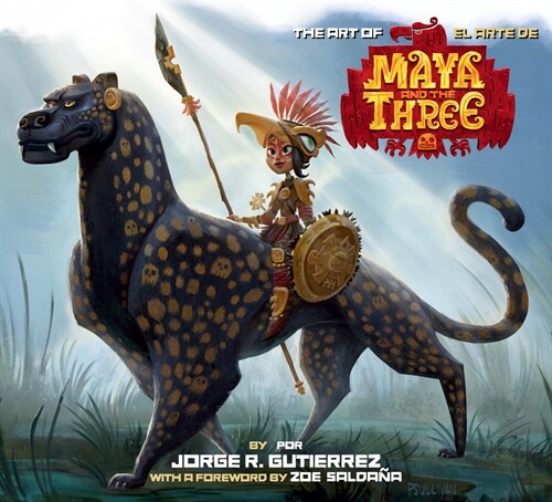The Art of Maya and the Three (Hardcover)