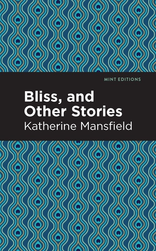 Bliss, and Other Stories (Hardcover)