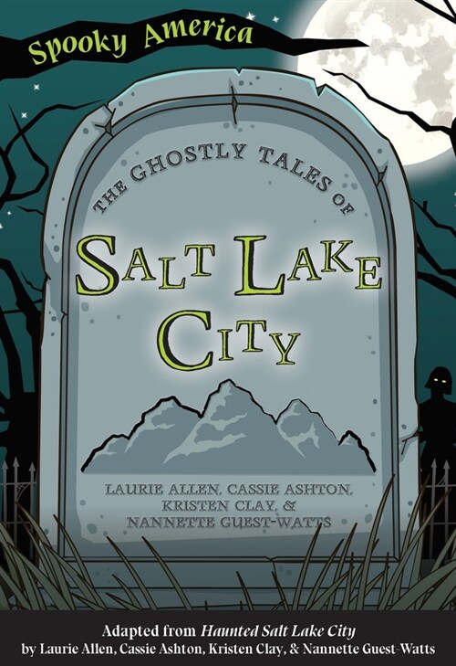 The Ghostly Tales of Salt Lake City (Paperback)