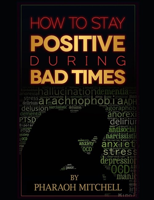 How to stay positive during bad times (Paperback)