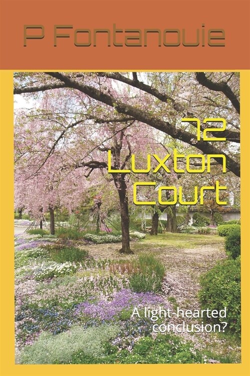 72 Luxton Court: A light-hearted conclusion? (Paperback)