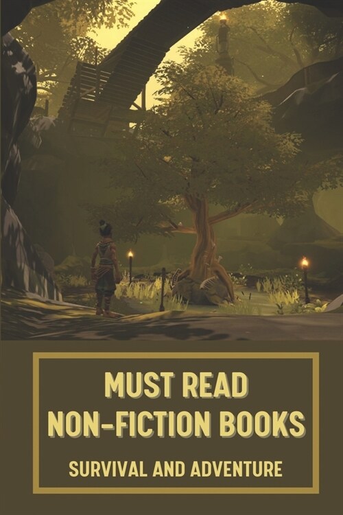 Must Read Non-Fiction Books: Survival And Adventure: Science Fiction Novel (Paperback)