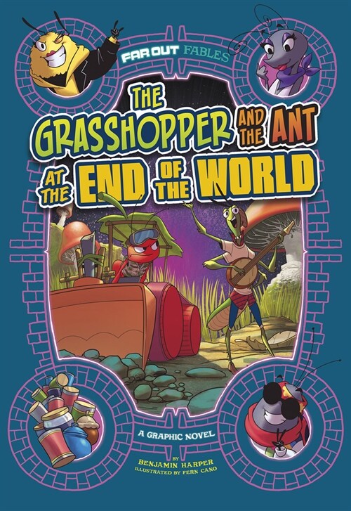 The Grasshopper and the Ant at the End of the World: A Graphic Novel (Hardcover)