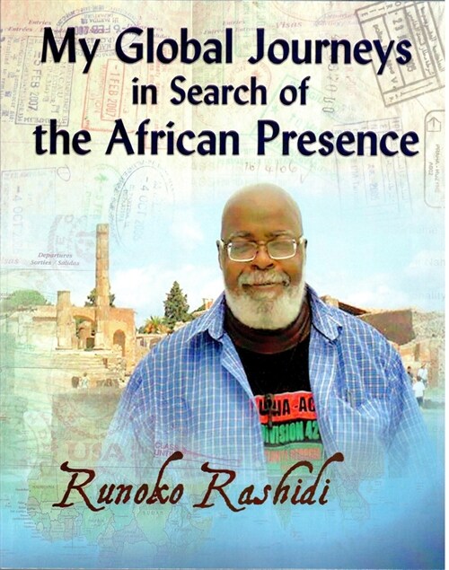 My Global Journeys in Search of the African Presence (Paperback)